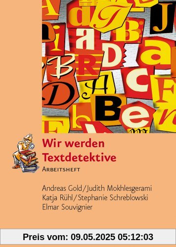 Wir werden Textdetektive: Wir werden Textdetektive. Arbeitsheft. Mit 7 Detektivkarten (Lernmaterialien)