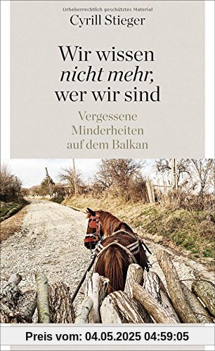 Wir wissen nicht mehr, wer wir sind: Vergessene Minderheiten auf dem Balkan