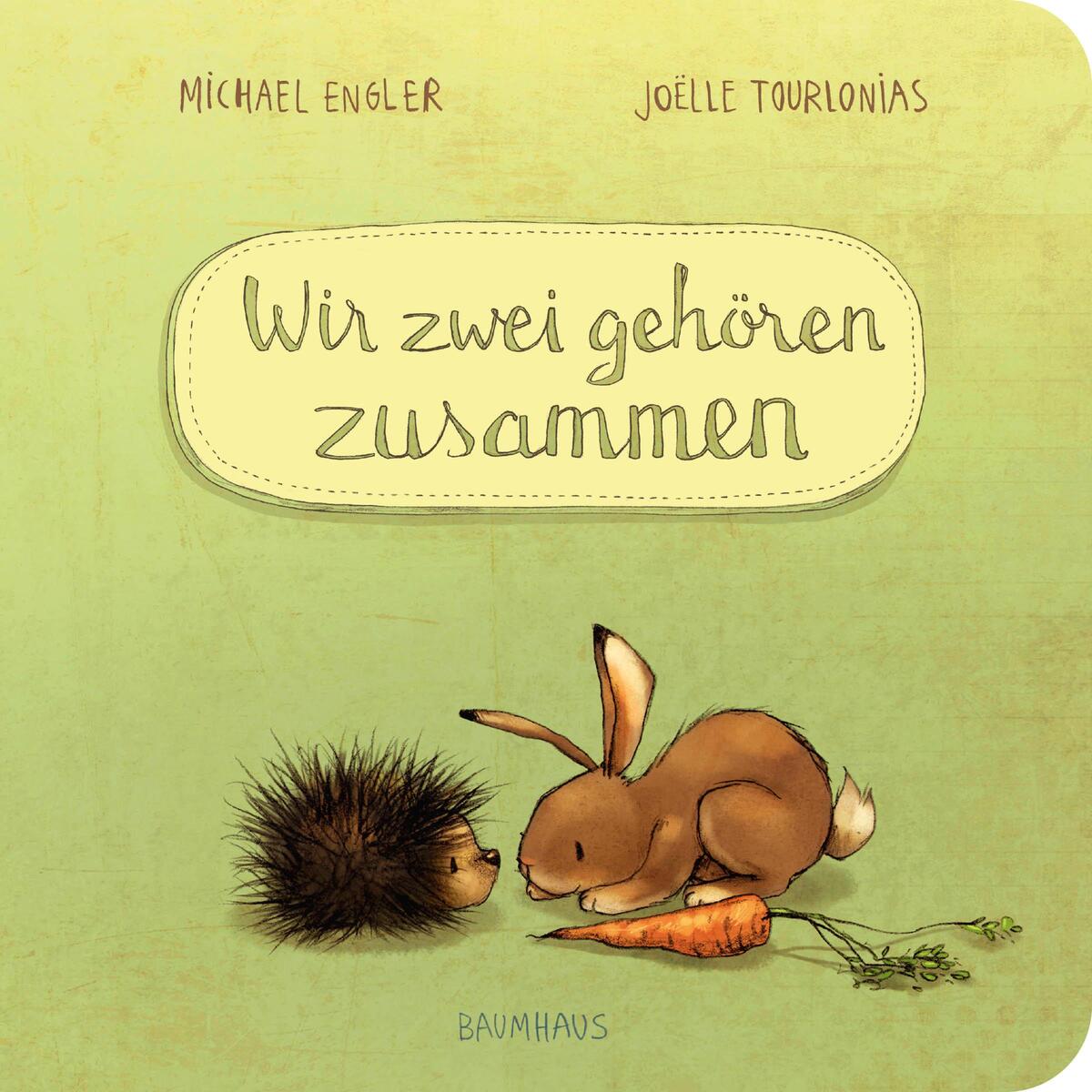 Wir zwei gehören zusammen 01 (Pappbilderbuch) von Baumhaus Verlag GmbH