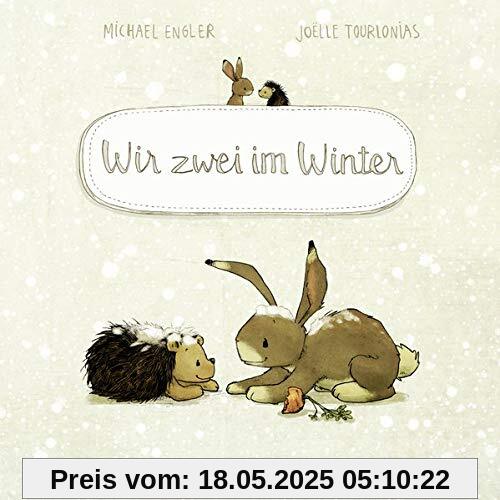 Wir zwei im Winter (Pappbilderbuch): Band 3 (Wir zwei gehören zusammen, Band 3)