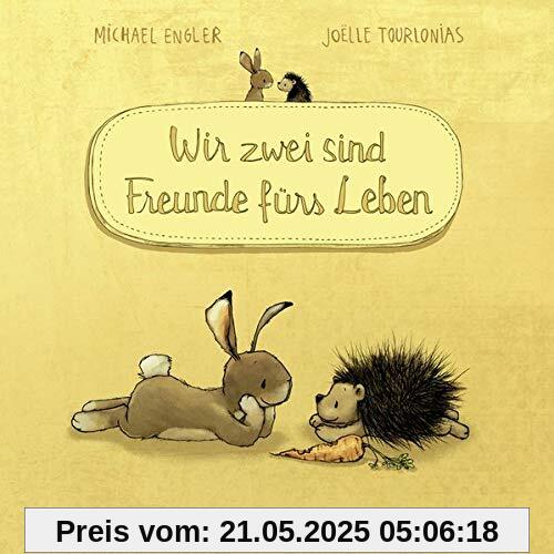 Wir zwei sind Freunde fürs Leben (Pappbilderbuch): Band 2 (Wir zwei gehören zusammen, Band 2)