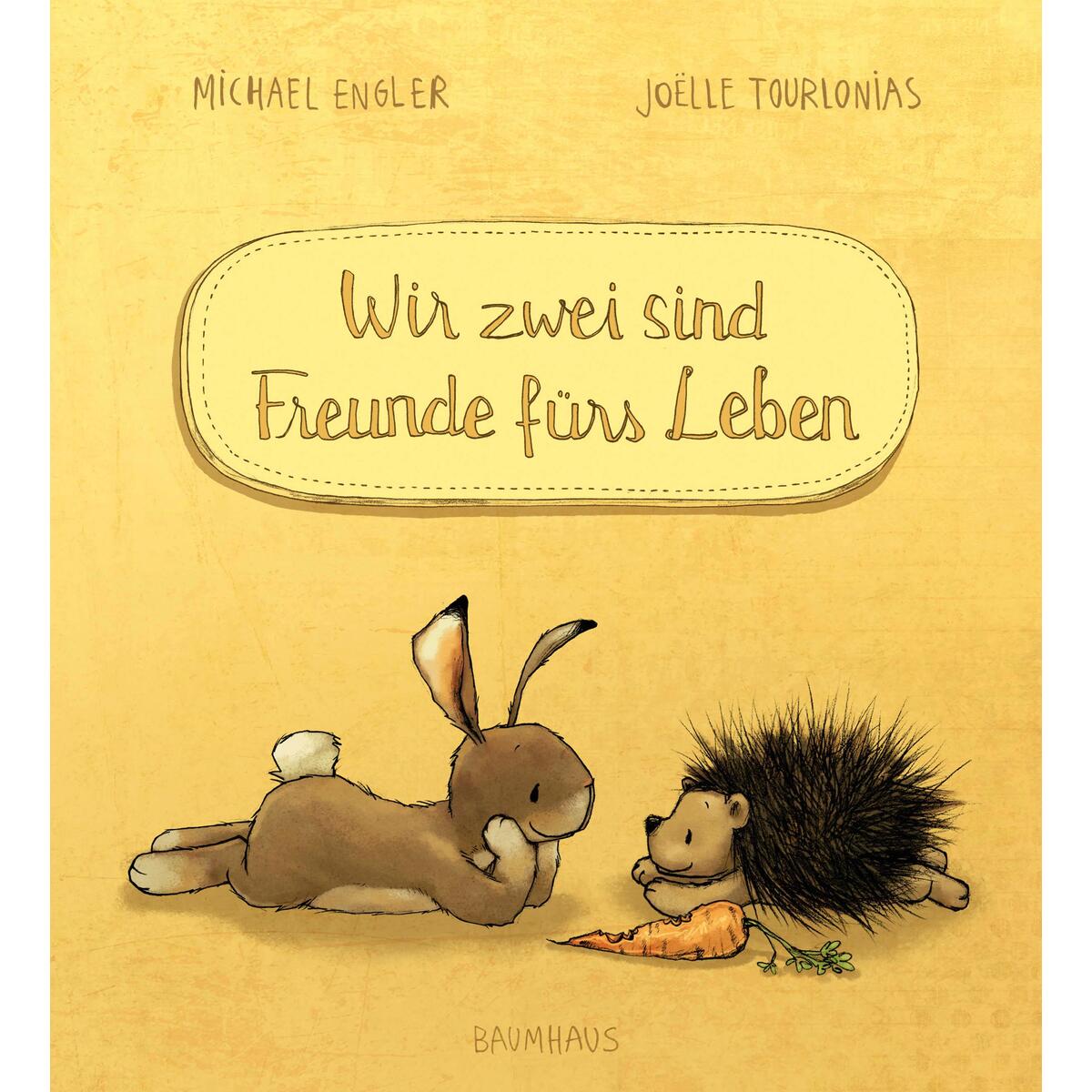 Wir zwei sind Freunde fürs Leben von Baumhaus Verlag GmbH