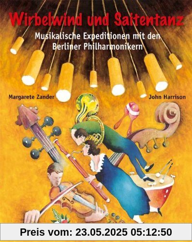 Wirbelwind und Saitentanz: Musikalische Expeditionen mit den Berliner Philharmonikern. Ausgabe mit DVD.