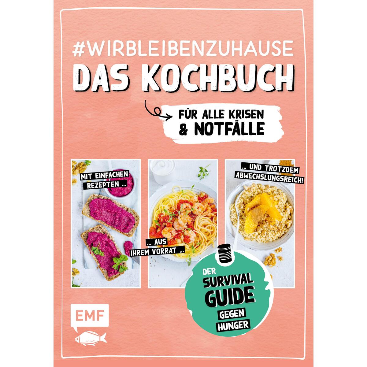 &#039;Wirbleibenzuhause - Das Kochbuch für alle Krisen und Notfälle von EMF Verlag