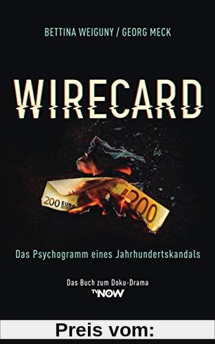 Wirecard: Das Psychogramm eines Jahrhundertskandals - Das Buch zum Doku-Drama auf TV Now