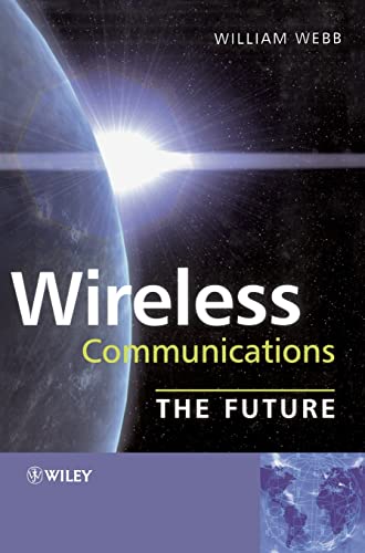 Wireless Communications: The Future Wireless Communications: The Future