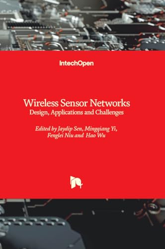 Wireless Sensor Networks - Design, Applications and Challenges von IntechOpen