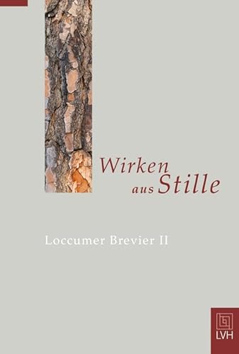 Wirken aus Stille: Loccumer Brevier 2