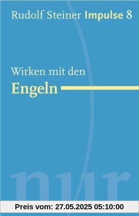 Wirken mit den Engeln: Werde ein Mensch mit Initiative: Ressourcen Wirken mit den Engeln: Werde ein Mensch mit Initiative: Ressourcen