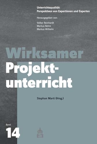 Wirksamer Projektunterricht (Unterrichtsqualität: Perspektiven von Expertinnen und Experten) von Schneider Verlag GmbH