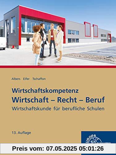Wirtschaft-Recht-Beruf: Wirtschaftskunde für berufliche Schulen