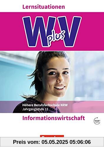 Wirtschaft für Fachoberschulen und Höhere Berufsfachschulen - Informationswirtschaft - Berufsfachschule (FHR) Nordrhein-Westfalen Neubearbeitung: Band 2 - Arbeitsbuch