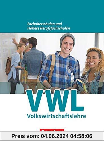 Wirtschaft für Fachoberschulen und Höhere Berufsfachschulen - VWL - Allgemeine Ausgabe (5., überarbeitete Auflage): Schülerbuch