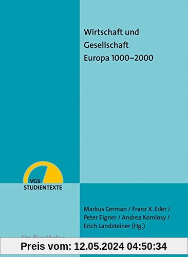 Wirtschaft und Gesellschaft: Europa 1000-2000 (VGS-Studientexte)