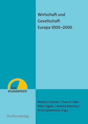 Wirtschaft und Gesellschaft: Europa 1000–2000 (VGS-Studientexte)