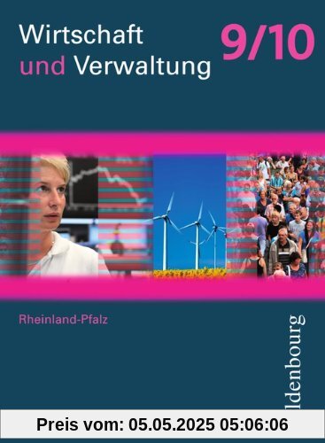 Wirtschaft und Verwaltung 9/10: Ausgabe für Realschulen plus in Rheinland-Pfalz