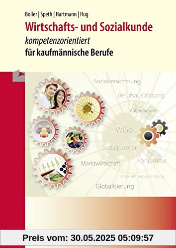 Wirtschafts- und Sozialkunde: kompetenzorientiert für kaufmännische Berufe