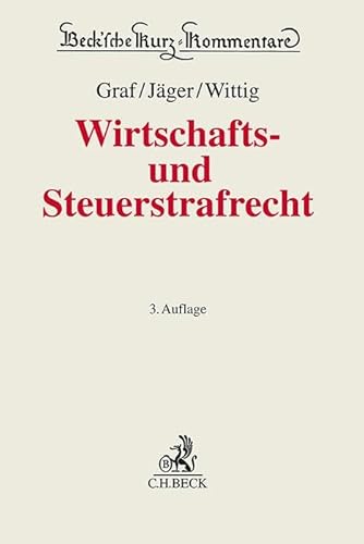 Wirtschafts- und Steuerstrafrecht (Beck'sche Kurz-Kommentare) von Beck C. H.