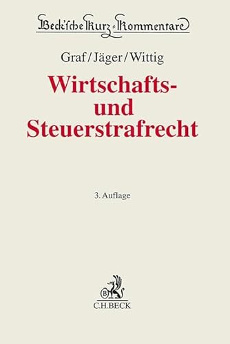 Wirtschafts- und Steuerstrafrecht (Beck'sche Kurz-Kommentare) von C.H.Beck