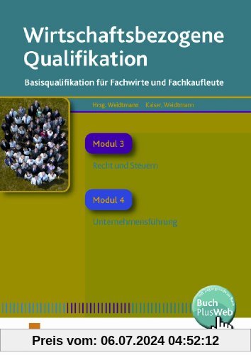 Wirtschaftsbezogene Qualifikationen. Basisqualifikation für Fachwirte und Fachkaufleute - Band 2. Lehr-/Fachbuch: Basisqualifikation für Fachwirte und ... - Recht und Steuern/Unternehmensführung