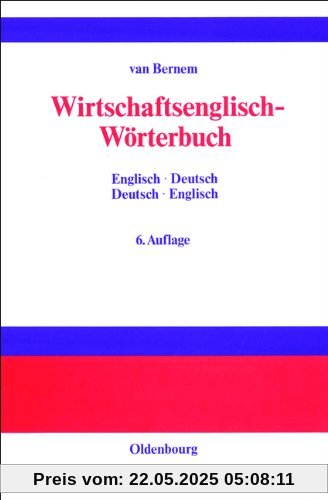 Wirtschaftsenglisch-Wörterbuch: Englisch-Deutsch · Deutsch-Englisch