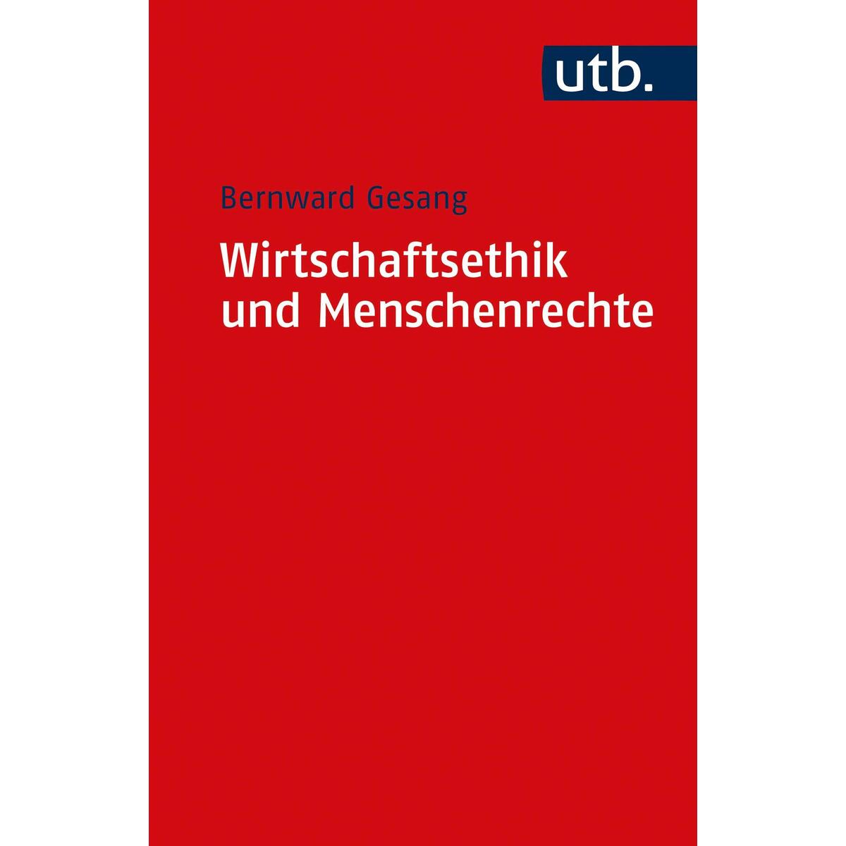 Wirtschaftsethik und Menschenrechte Wirtschaftsethik und Menschenrechte von UTB GmbH