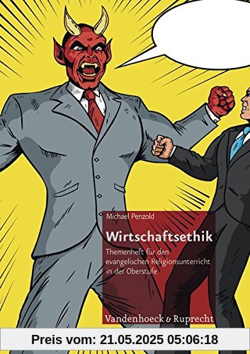 Wirtschaftsethik: Themenheft für den evangelischen Religionsunterricht in der Oberstufe (Themenhefte für den evangelischen Religionsunterricht in der Oberstufe)