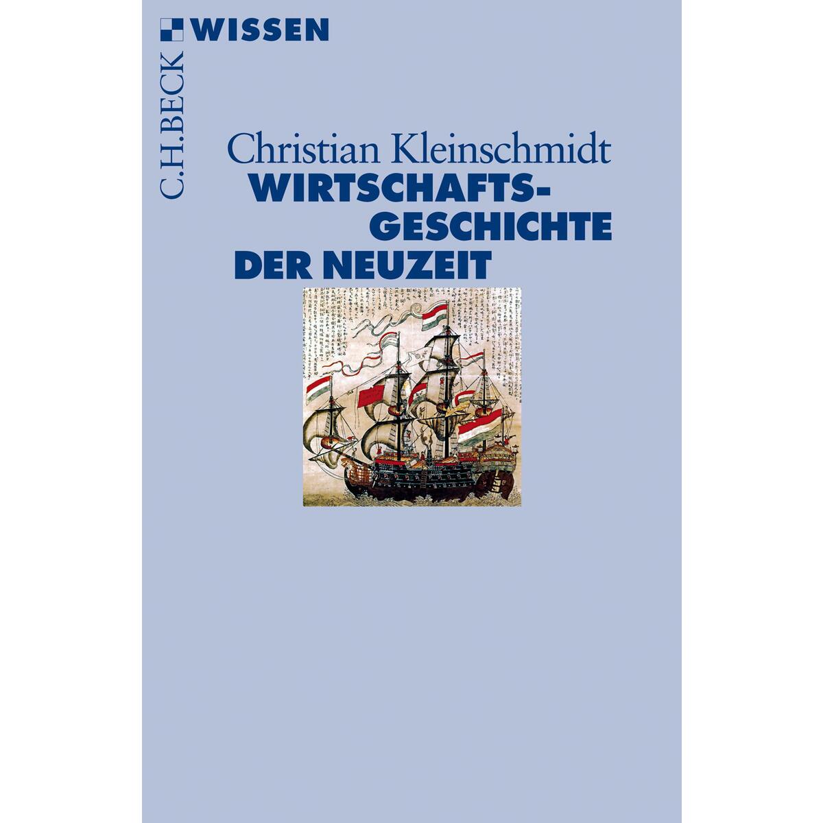 Wirtschaftsgeschichte der Neuzeit Wirtschaftsgeschichte der Neuzeit von C.H. Beck