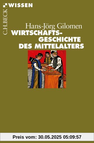 Wirtschaftsgeschichte des Mittelalters Wirtschaftsgeschichte des Mittelalters