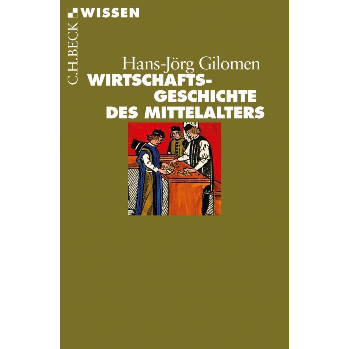 Wirtschaftsgeschichte des Mittelalters Wirtschaftsgeschichte des Mittelalters von Beck C. H.