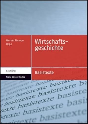 Wirtschaftsgeschichte: Mit Beitr. in engl. Sprache (Basistexte Geschichte, Band 2)