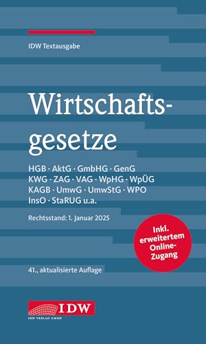 Wirtschaftsgesetze 2025: Rechtsstand: 1. Januar 2025, IDW Textausgabe Wirtschaftsgesetze 2025: Rechtsstand: 1. Januar 2025, IDW Textausgabe von IDW Verlag GmbH