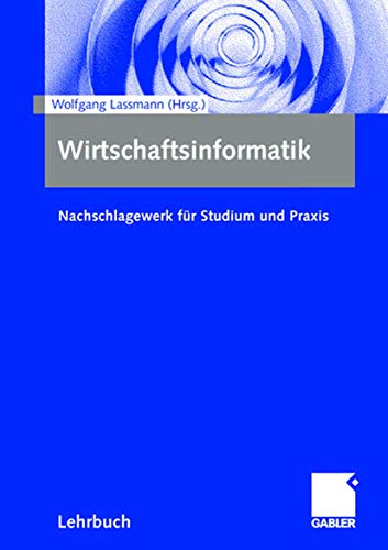 Wirtschaftsinformatik: Nachschlagewerk für Studium und Praxis von Gabler Verlag