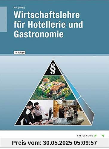 Wirtschaftslehre für Hotellerie und Gastronomie Wirtschaftslehre für Hotellerie und Gastronomie