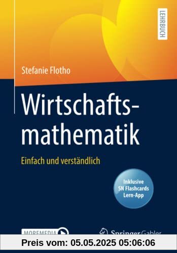 Wirtschaftsmathematik: Einfach und verständlich