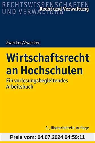 Wirtschaftsrecht an Hochschulen: Ein vorlesungsbegleitendes Arbeitsbuch (Recht und Verwaltung)