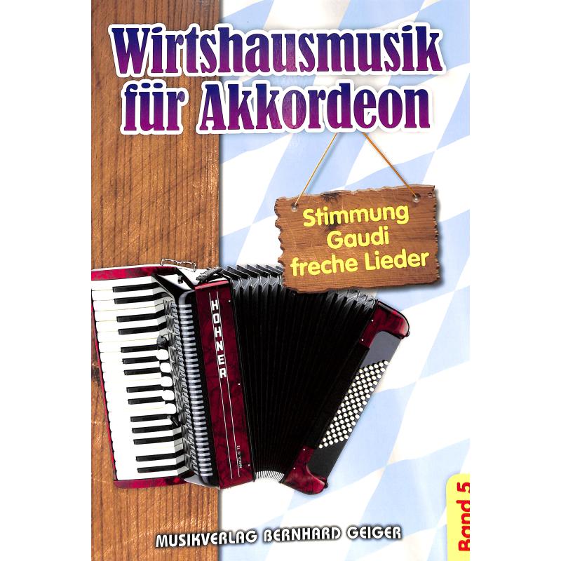Wirtshausmusik für Akkordeon 5 Wirtshausmusik für Akkordeon 5