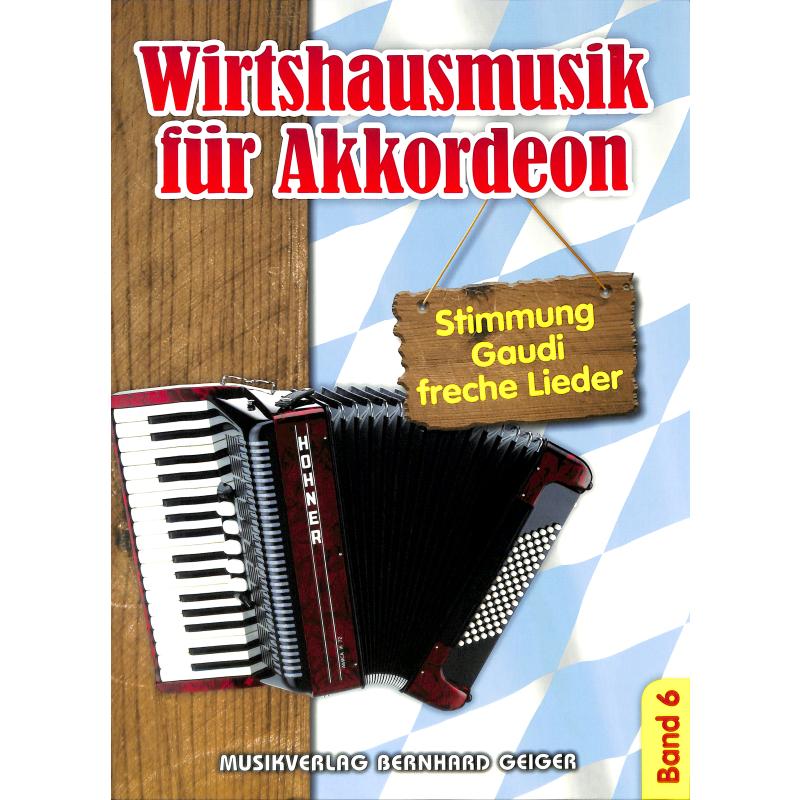 Wirtshausmusik für Akkordeon 6 Wirtshausmusik für Akkordeon 6