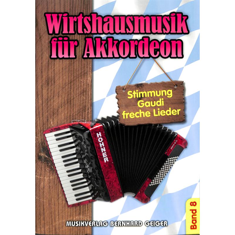 Wirtshausmusik für Akkordeon 8 Wirtshausmusik für Akkordeon 8