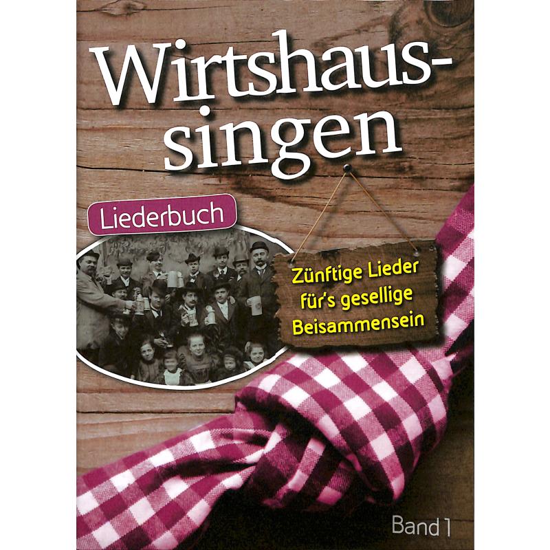 Wirtshaussingen 1 Wirtshaussingen 1