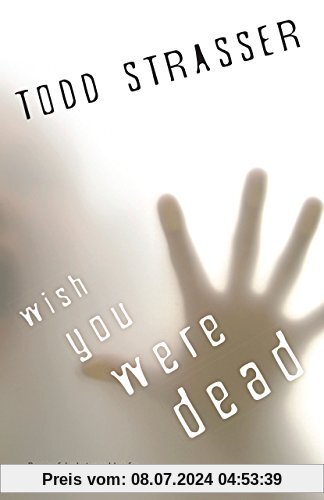 Wish You Were Dead (The Thrillogy)