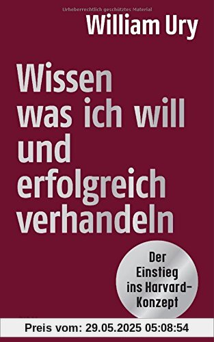 Wissen, was ich will, und erfolgreich verhandeln: Der ‎Einstieg ins Harvard-Konzept