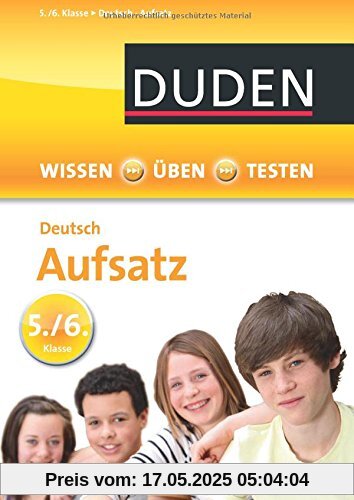 Wissen - Üben - Testen: Deutsch - Aufsatz 5./6. Klasse: Erzählen, Beschreibung, Bericht