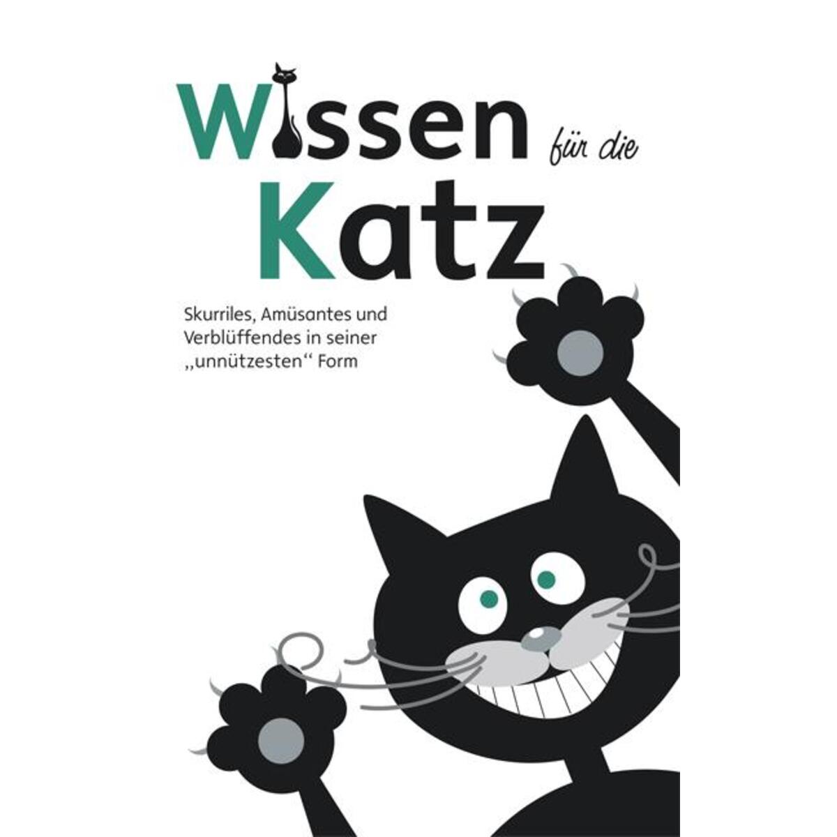 Wissen für die Katz von Edition XXL GmbH