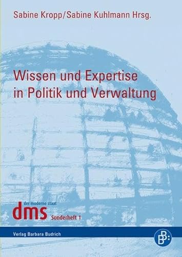 Wissen und Expertise in Politik und Verwaltung (dms-Sonderheft)