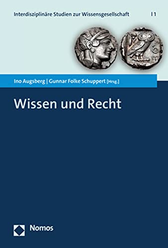 Wissen und Recht (Interdisziplinäre Studien zur Wissensgesellschaft)