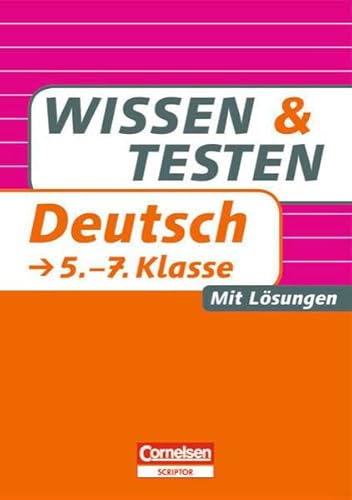 Wissen und Testen - Deutsch: 5.-7. Schuljahr - Buch mit Lösungen von Cornelsen Verlag Scriptor