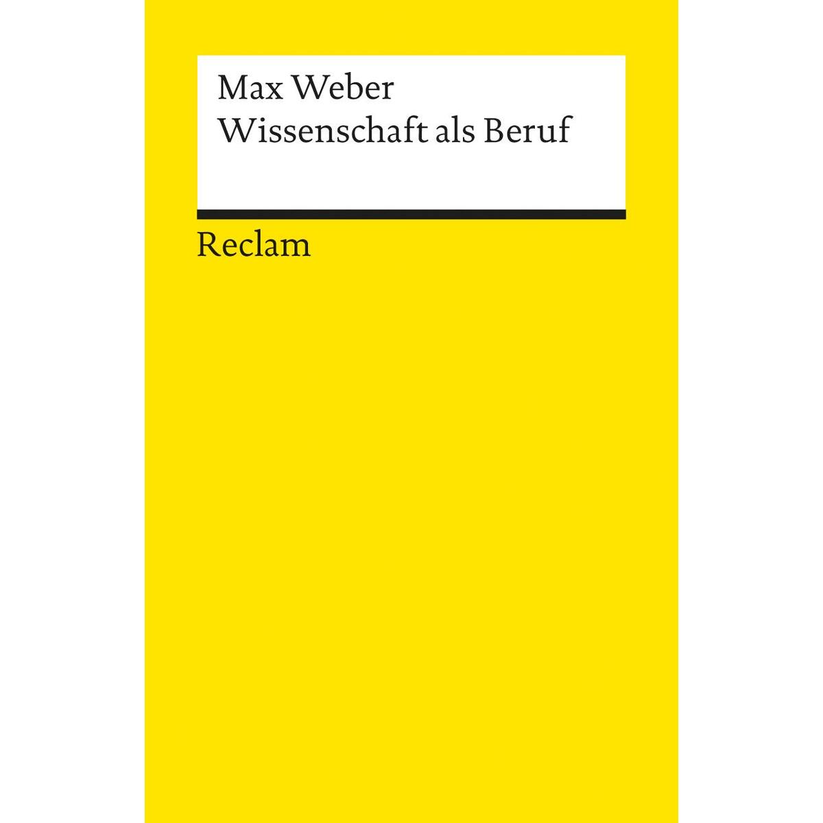 Wissenschaft als Beruf Wissenschaft als Beruf von Reclam Philipp Jun.