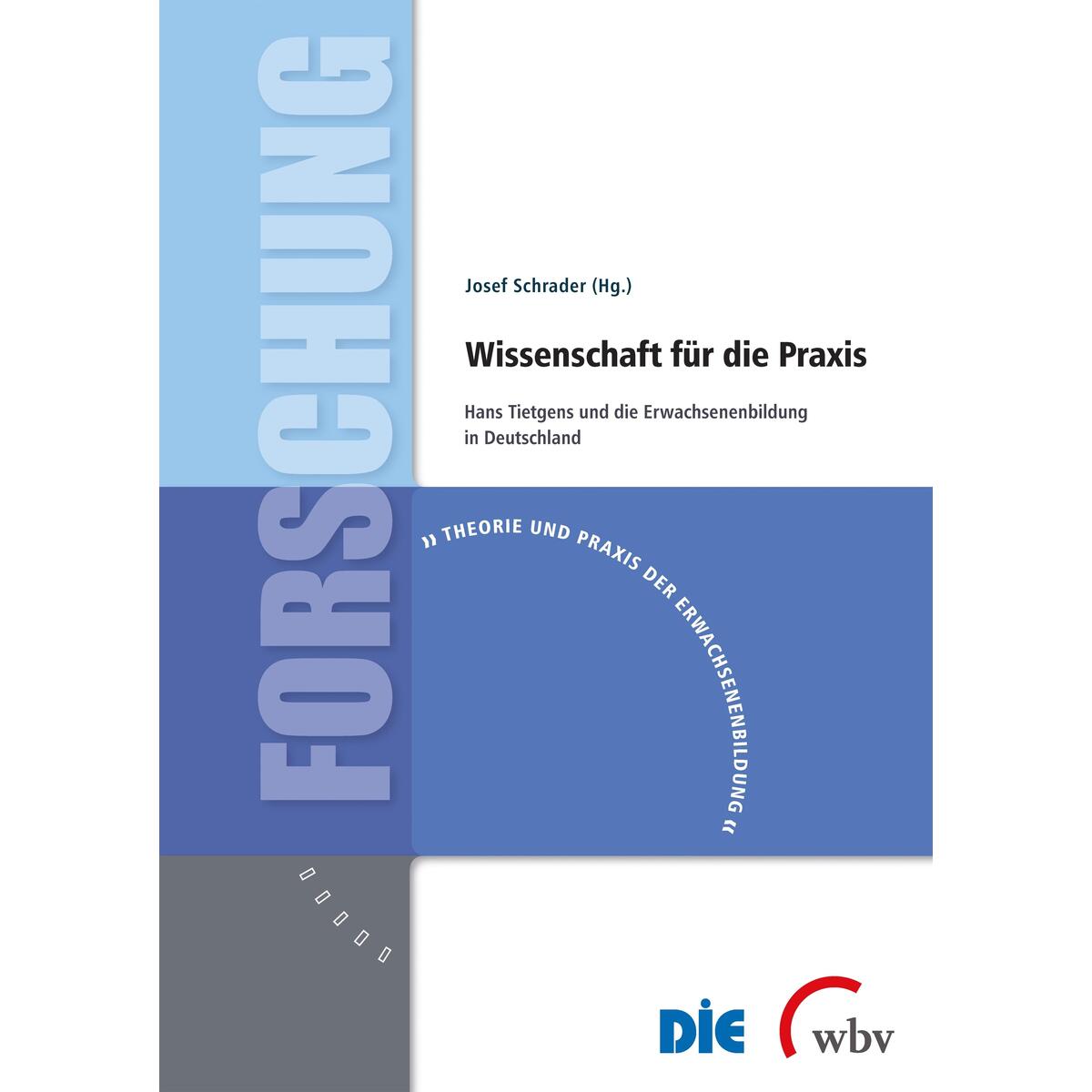 Wissenschaft für die Praxis Wissenschaft für die Praxis von wbv Media GmbH