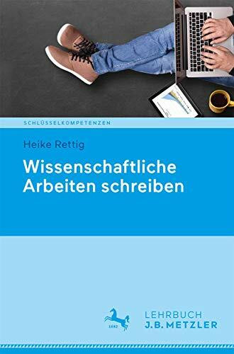 Wissenschaftliche Arbeiten schreiben (Schl�sselkompetenzen)